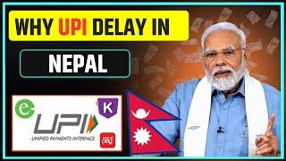 नेपाल मे क्यों चालू नही हो रहा -  WHY UPI DELAY IN NEPAL  UPI IN NEPAL  AAROHI FILMS