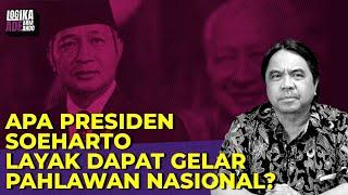 APA PRESIDEN SOEHARTO LAYAK DAPAT GELAR PAHLAWAN NASIONAL? I LAA