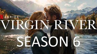VIRGIN RIVER Season 6 News That Will Shock The Fans