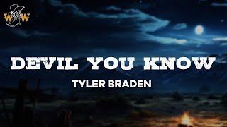 Tyler Braden - Devil You Know Lyrics