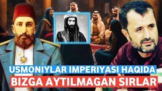 USMONIYLAR IMPERIYASI HAQIDABIZGA AYTILMAGAN SIRLAR ABROR MUXTOR ALIY