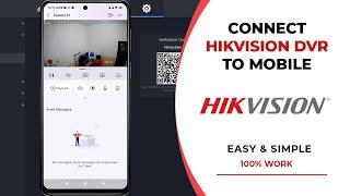 How To Connect Hikvision DVR To Mobile  Hik Connect Mobile Setup