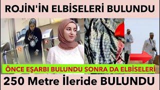 ROJİNİN ELBİSELERİ BULUNDU - ROJİN BULUNDU MU? 250 METRE İLERİDE BULUNDU - ROJİN KABAİŞ VAN KAYIP