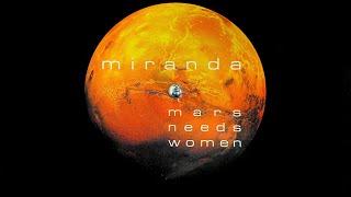 Miranda - Mars Needs Women Antiloop Club Mix 1999