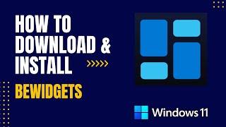 How to Download and Install BeWidgets For Windows