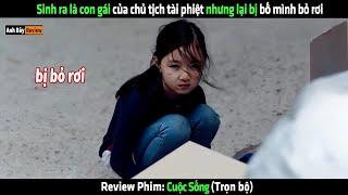 Sinh ra là con gái của chủ tịch tài phiệt nhưng lại bị bố mình bỏ rơi - Review phim hàn