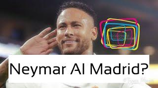 Neymar al Madrid? Última hora  Explicando con detalles los movimientos del Real Madrid ℹ️
