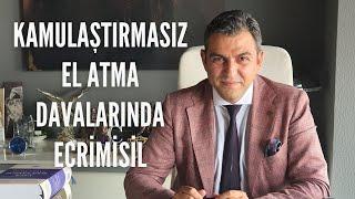 Kamulaştırmasız El Atma Davalarında Ecrimisil 2