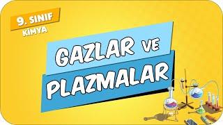 Gazlar ve Plazmalar  9.Sınıf Kimya #2024