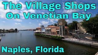 Village Shops On Venetian Bay Naples Florida. Shopping RestaurantsDining Naples FL 4K