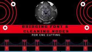 Inkscape Tutorial Bridging Font & Cleaning Nodes for CNC Cutting