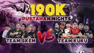 190k Bet Team Kuku vs Team Skem  Pustahan nights