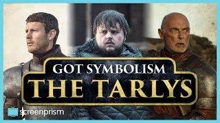 Game of Thrones Symbolism The Tarlys