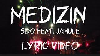 Medizin - Sido feat. Jamule Lyric Video