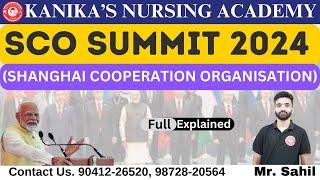 SCO Summit 2024  Full Explanation  Kanikas Nursing Academy