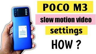 How To Take Slow Motion Video In Poco M3