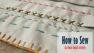 Learn How to Sew by Hand Six Basic Hand Stitches