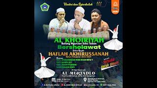 LIVE  GEBYAR SHOLAWAT DALAM RANGKA HAFLAH AKHIRUSSANAH MI AL KHOIRIYAH MBULUNG