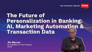 The Future of Personalization in Banking AI Marketing Automation & Transaction Data Keynote