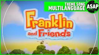 Franklin & Friends Theme Song  Multilanguage Requested