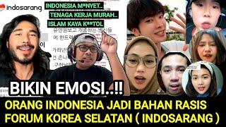 BIKIN EMOSI  NETIZEN MARAH ORANG INDONESIA JADI BAHAN RASIS GRUP KOREA SELATAN INDOSARANG