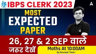 IBPS Clerk Maths Most Expected Paper  By Navneet Sir  Must Watch Before Exam