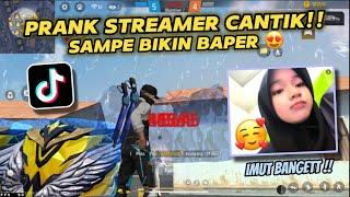 PRANK STREAMER CANTIK SAMPE BIKIN BAPER‼️