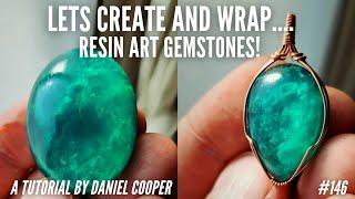 #146. Lets CREATE And WRAP Our Own GEMSTONES. A Resin Art Tutorial by Daniel Cooper