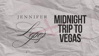 Jennifer Lopez - Midnight Trip To Vegas Official Lyric Video