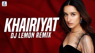 Khairiyat Remix  DJ Lemon  Chhichhore  Sushant Singh Rajput  Shraddha Kapoor  Arijit Singh