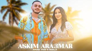 Anas Yan Ft . Naila - Askim Ara3mar clip officiel