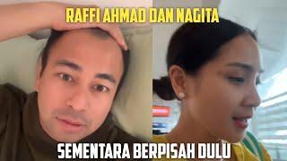 RAFFI AHMAD DAN NAGITA SEMENTARA BERPISAH DULU