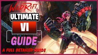 WILD RIFT ULTIMATE Vi GUIDE - BUILD RUNES ABILITIES TIPS AND TRICKS