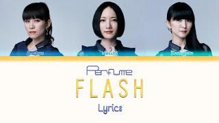 Perfume「FLASH」KanRomEng Lyrics  歌詞付き