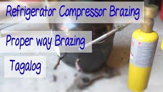 Refrigerator compressor brazing proper way of brazing