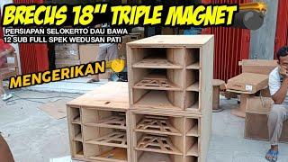 BRECUS 18 TRIPLE MAGNET  Persiapan Selokerto Dau Bawa 12 Sub Full Spek Wedusan Pati - MENGERIKAN