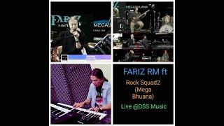 MEGA BHUANA - FARIZ RM ft ROCK SQUAD2 Live @ DSS Music Studio Jakarta