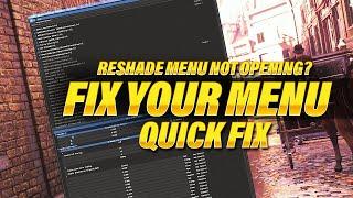 Reshade Menu Not Opening? - This is how to fix it  Quiick Guide  Tutorial