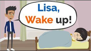 Lisa wake up - Conversation in English - English Communication Lesson