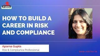 How to build a career in Risk and Compliance  Learn with Aparna Gupta