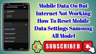 Mobile Data On But Internet Not Working  How To Reset Mobile Data Settings Samsung All Model