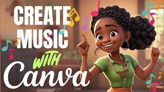 Create Music  with Canva for your Animation - 3 APPS