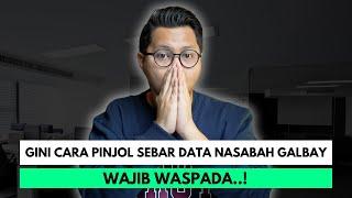 GINI CARA PINJOL SEBAR DATA NASABAH GALBAY WAJIB WASPADA 