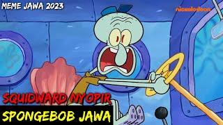 DUBBING JAWA SPONGEBOB squidward nyopir