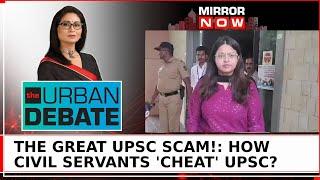 UPSC Scam Meet Indias IAS Cheats Pooja Khedkar Puts Cat Among Pigeons?  The Urban Debate