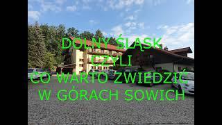 DOLNY ŚLĄSK CO WARTO ZWIEDZIĆ W GÓRACH SOWICH