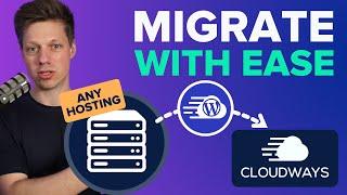 Migrate WordPress Websites to Cloudways with Ease