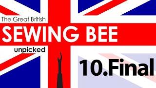 Unpicked  Ep10 The Final - our reaction of The Great British Sewing Bee 24 Series10 - Spoilers