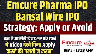 FINAL DECISIONEmcure Pharma IPO Apply or Not  Bansal Wire IPO Latest GMP