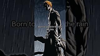 Born to stay in the rain️ #meme #memes #humor #jokes #bleach #rain #shorts #short #fyp #anime #fy